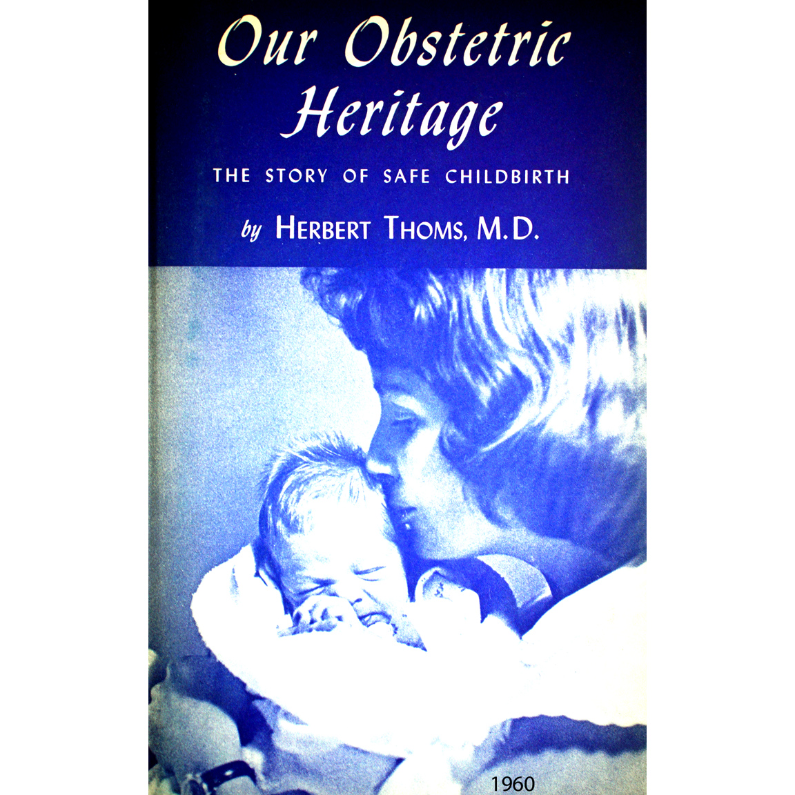 1960-THOMS-Our Obstetric Heritage-title page