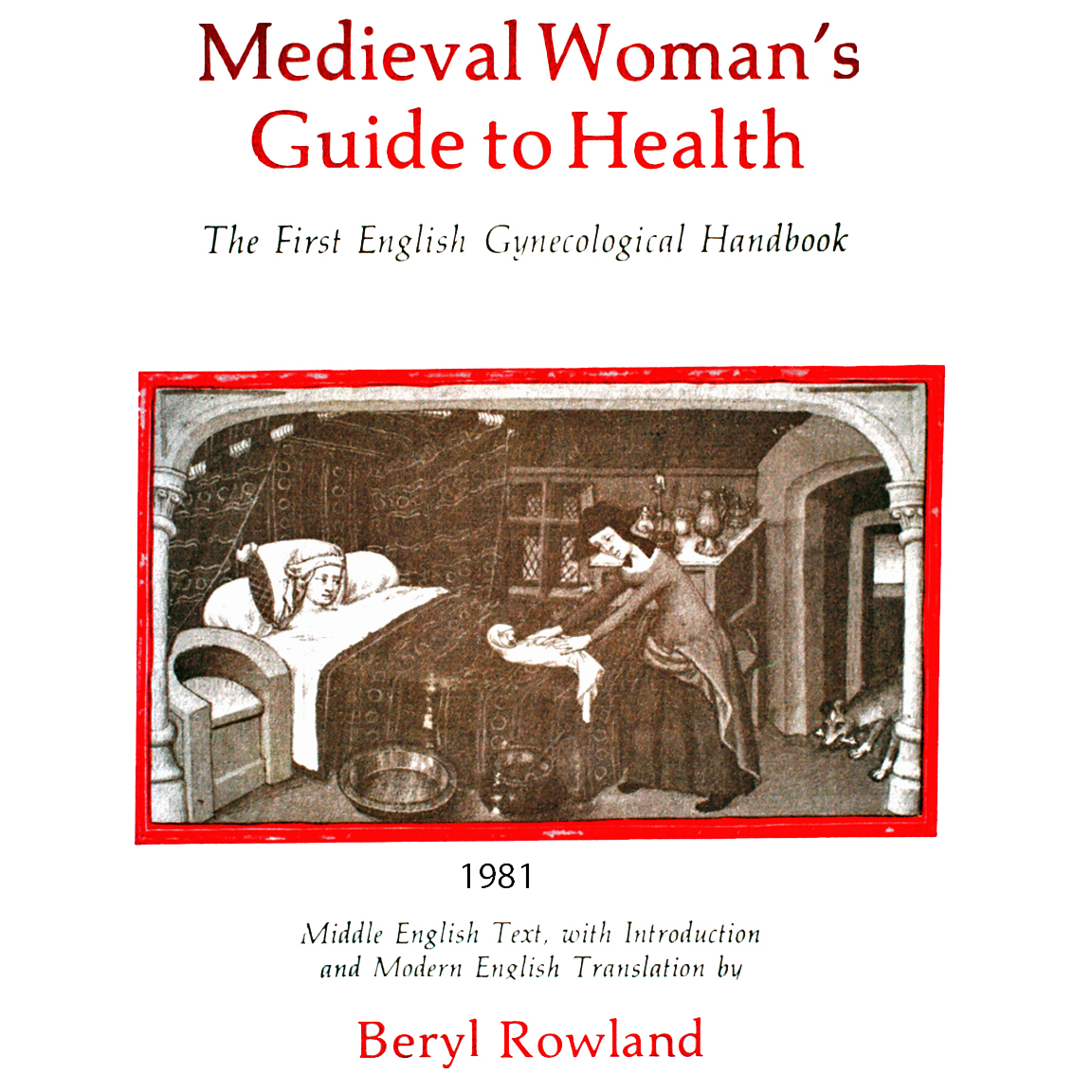 1981-ROWLAND-Medieval Woman's Guide to Health-title