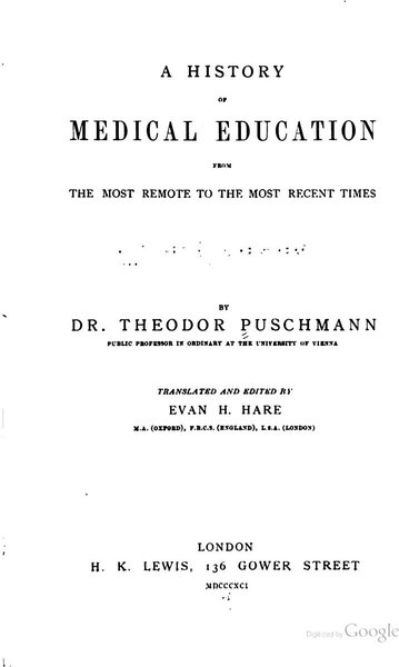 1891 - PUSCHMANN - A History of Medical Education